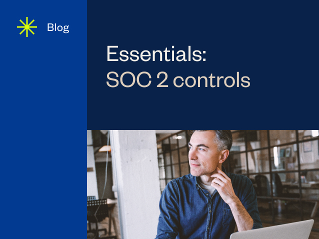 SOC 2 Controls: Everything You Need to Know