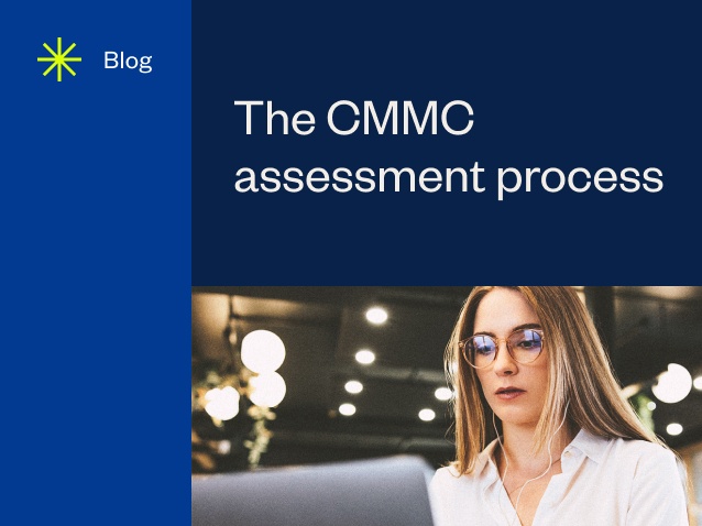 Breaking Down the CMMC Assessment Process
