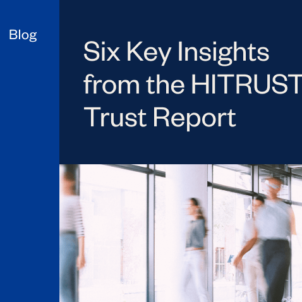 resource feature Six Key Insights from the HITRUST Trust Report 1 0